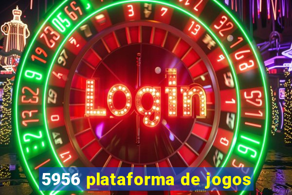 5956 plataforma de jogos